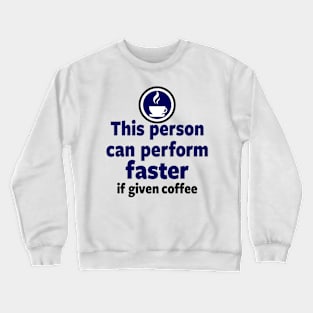 Funny Coffee Disclaimer Meme Gift For Coffee Lovers Crewneck Sweatshirt